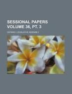 Sessional Papers Volume 36, PT. 3 di Ontario Legislative Assembly edito da Rarebooksclub.com