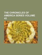 The Chronicles Of America Series Volume di Allen Johnson edito da Rarebooksclub.com