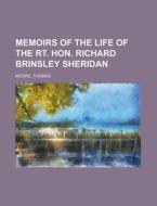 Memoirs Of The Life Of The Rt. Hon. Rich di Thomas Moore edito da Rarebooksclub.com