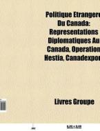 Politique Trang Re Du Canada: Repr Sent di Livres Groupe edito da Books LLC, Wiki Series