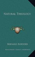 Natural Theology di Bernard Boedder edito da Kessinger Publishing