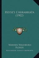 Heyse's L'Arrabbiata (1902) di Warren Washburn Florer edito da Kessinger Publishing