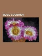 Music Cognition di Source Wikipedia edito da University-press.org