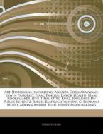 Art Historians, Including: Ananda Coomar di Hephaestus Books edito da Hephaestus Books