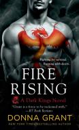 Fire Rising: A Dragon Romance di Donna Grant edito da ST MARTINS PR