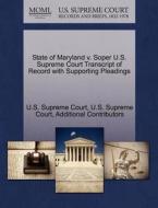 State Of Maryland V. Soper U.s. Supreme Court Transcript Of Record With Supporting Pleadings di Additional Contributors edito da Gale Ecco, U.s. Supreme Court Records
