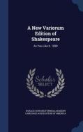 A New Variorum Edition Of Shakespeare di Horace Howard Furness edito da Sagwan Press