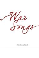War Songs di Sade Andria Zabala edito da Lulu.com