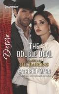 The Double Deal di Catherine Mann edito da Harlequin Desire