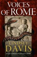 Voices of Rome di Lindsey Davis edito da HODDER & STOUGHTON