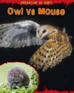 Owl Vs Mouse di Mary Meinking edito da Capstone Global Library Ltd
