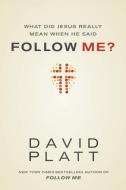 What Did Jesus Really Mean When He Said Follow Me? di David Platt edito da TYNDALE HOUSE PUBL