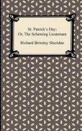 St. Patrick\'s Day; Or, The Scheming Lieutenant di Richard Brinsley Sheridan edito da Digireads.com