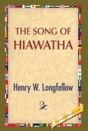 The Song of Hiawatha di Henry Wadsworth Longfellow edito da 1st World Publishing