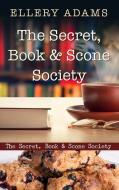 The Secret, Book & Scone Society di Ellery Adams edito da WHEELER PUB INC