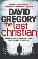 The Last Christian di David Gregory edito da Hodder & Stoughton
