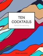 Ten Cocktails di Alice Lascelles edito da John Murray Press