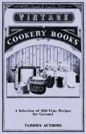 A Selection of Old-Time Recipes for Caramel di Various edito da Read Books