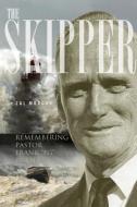 The Skipper: Remembering Pastor Frank FG Bursey di Cal Morgan edito da GUARDIAN BOOKS