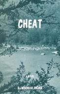 Cheat: A Novel of West Virginia di Norman Julian edito da Createspace