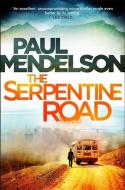 The Serpentine Road di Paul Mendelson edito da Little, Brown Book Group