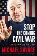 Stop the Coming Civil War di Michael Savage edito da Hachette Audio