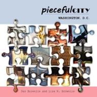 Pieceful City: Washington D.C di Des Brownlie, Lisa N. Brownlie edito da Createspace