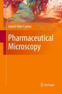 Pharmaceutical Microscopy di Robert Allen Carlton edito da Springer-Verlag New York Inc.