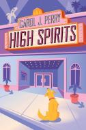 High Spirits di Carol J. Perry edito da KENSINGTON PUB CORP