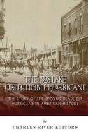 The 1928 Lake Okeechobee Hurricane: The Story of the Second Deadliest Hurricane in American History di Charles River Editors edito da Createspace