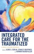 Integrated Care for the Traumatized di Ilene Serlin edito da RL