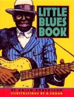Little Blues Book di Brian Robertson, R. Crumb edito da Algonquin Books of Chapel Hill