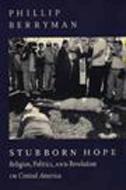 Stubborn Hope: Animal/Artifact di Phillip Berryman edito da New Press