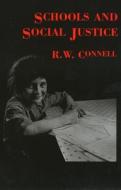 Schools and Social Justice di R. W. Connell, Raewyn Connell edito da Temple University Press