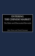 Entering the Chinese Market di John Dixon, David Newman edito da Quorum Books
