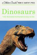 Dinosaurs: A Fully Illustrated, Authoritative and Easy-To-Use Guide di Eugene S. Gaffney edito da GOLDEN BOOKS PUB CO INC