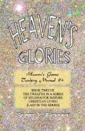 Heaven's Glories di Scott E. Beemer edito da BLACK FOREST PR