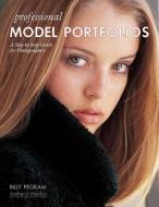 Professional Model Portfolios di Billy Pegram edito da Amherst Media