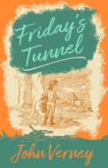 Friday's Tunnel di John Verney edito da PAUL DRY BOOKS