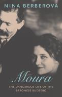 Moura: The Dangerous Life of the Baroness Budberg di Nina Berberova edito da NEW YORK REVIEW OF BOOKS