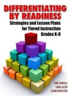 Differentiating By Readiness di Linda Allen, Joni Turville edito da Taylor & Francis Ltd