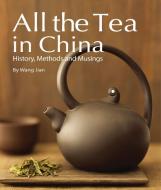 All the Tea in China di Wang Jian edito da BetterLink Press Incorporated