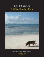 Litplan Teacher Pack: Call It Courage di Barbara M. Linde edito da Teacher's Pet Publications
