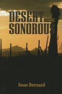 Desert Sonorous di Sean Bernard edito da University of Massachusetts Press