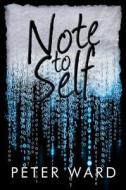 Note To Self di Peter Ward edito da Diversion Books