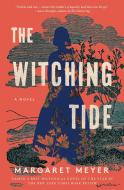 The Witching Tide di Margaret Meyer edito da Scribner Book Company
