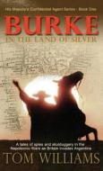 Burke in the Land of Silver di Tom Williams edito da PARAGON HOUSE PUBL