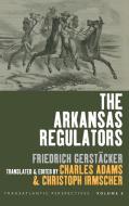 Arkansas Regulators di Friedrich Gerstacker edito da Berghahn Books