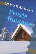 FRE-PENSEE FRANCAISE di Olivar Asselin edito da INDEPENDENTLY PUBLISHED