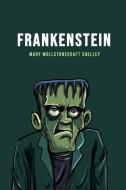 Frankenstein di Mary Wollstonecraft Shelley edito da Public Publishing